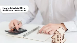 Read more about the article How to Calculate ROI on Real Estate Investments Step by Step Guide