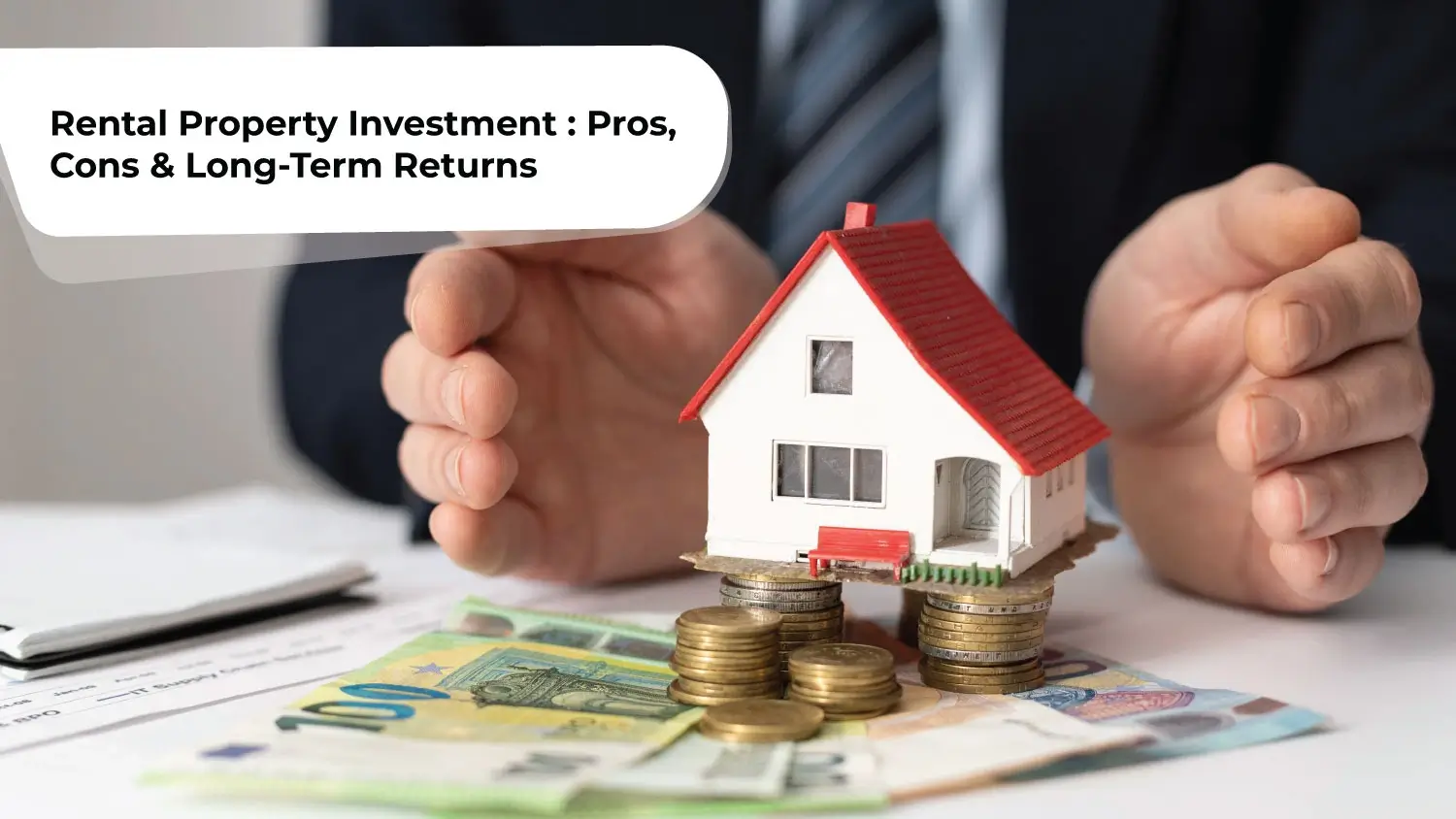 You are currently viewing Rental Property Investment : Pros, Cons and Long-Term Returns