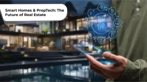Read more about the article Smart Homes and PropTech : The Future of Real Estate