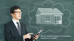 Read more about the article What Is Real Estate? A Complete Beginner’s Guide